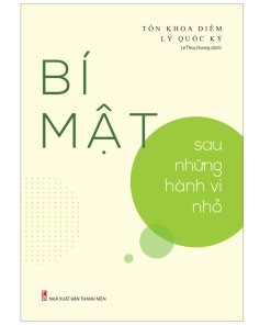 Bí Mật Sau Những Hành Vi Nhỏ