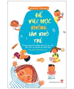 Để Việc Học Không Làm Khó Trẻ