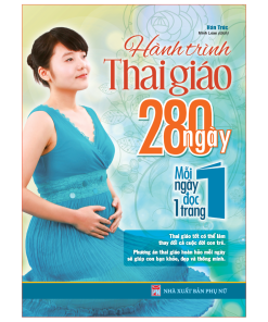 Hành trình thai giáo ,280 ngày mỗi ngày đọc một trang