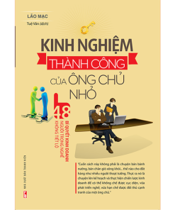 Kinh Nghiệm Thành Công Của Ông Chủ Nhỏ