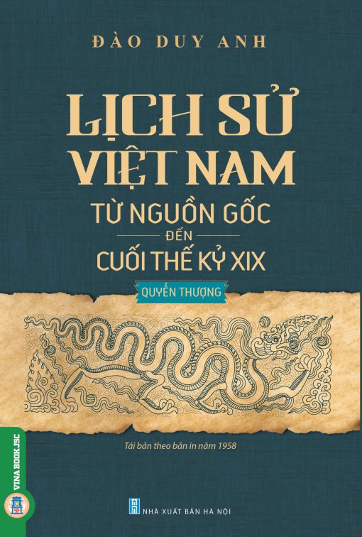 Lịch Sử Việt Nam Từ Nguồn Gốc Đến Cuối Thế Kỷ XIX (Quyển Thượng)