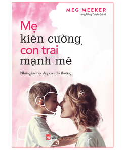 Mẹ kiên cường, con trai mạnh mẽ