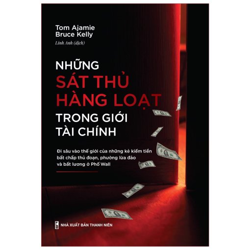 Những Sát Thủ Hàng Loạt Trong Giới Tài Chính