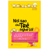 Nói sao cho trẻ nghe lời_B67
