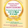 Phương pháp giáo dục Montessori (0-6 Tuổi) B65
