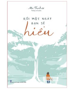 Rồi Một Ngày Bạn Sẽ Hiểu