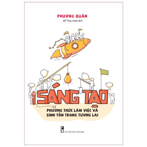 Sáng tạo - Phương thức làm việc và sinh tồn trong tương lai