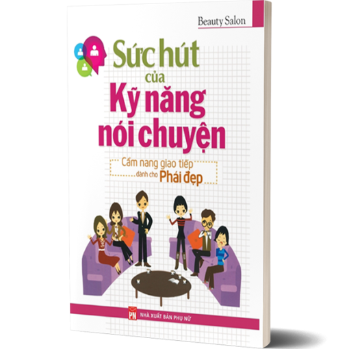 Sức Hút Của Kỹ Năng Nói Chuyện.