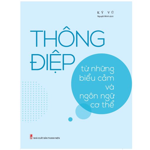 Thông Điệp Từ Những Biểu Cảm Và Ngôn Ngữ Cơ Thể