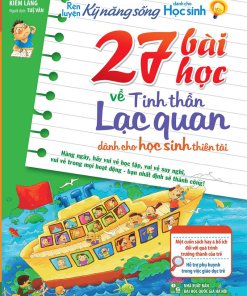 27 Bài Học Về Tinh Thần Lạc Quan - Dành Cho Học Sinh Thiên Tài