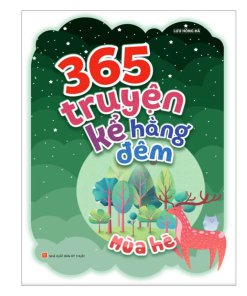 365 TRUYỆN KỂ HẰNG ĐÊM - MÙA HÈ