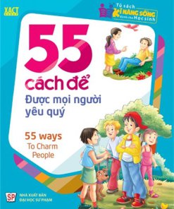 55 Cách ĐỂ Được Mọi Người Yêu Quý