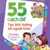 55 Cách Để Tạo ảnh Hưởng Tới Người Khác