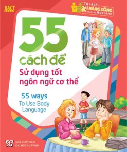 55 Cách Để Sử Dụng Tốt Ngôn Ngữ Cơ Thể