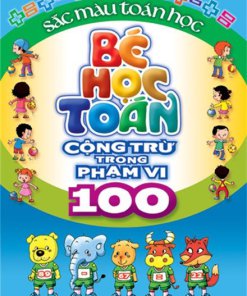 Bé Học Toán - Cộng Trừ Trong Phạm Vi 100