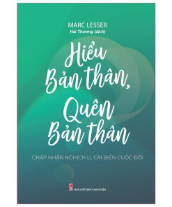 Hiểu Bản Thân, Quên Bản Thân 