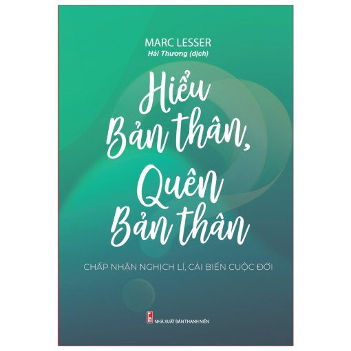 Hiểu Bản Thân, Quên Bản Thân 