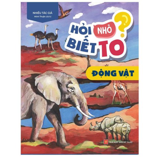 HỎI NHỎ BIẾT TO - ĐỘNG VẬT