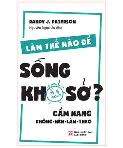 Làm Thế Nào Để Sống Khổ Sở