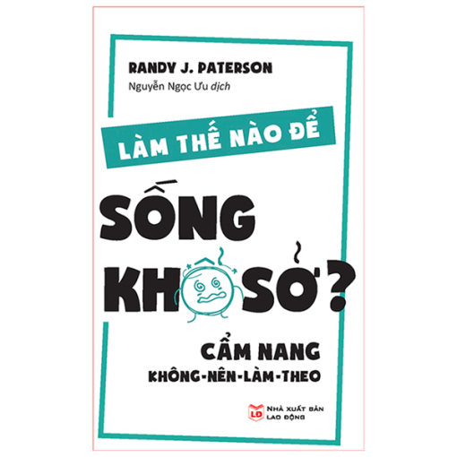 Làm Thế Nào Để Sống Khổ Sở