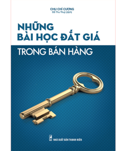 Những Bài Học Đắt Giá Trong Bán Hàng