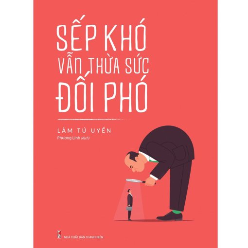 Sếp Khó Vẫn Thừa Sức Đối Phó