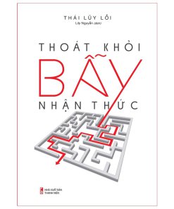 Thoát Khỏi Bẫy Nhận Thức