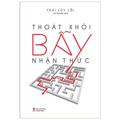 Thoát Khỏi Bẫy Nhận Thức