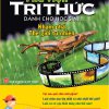 Thư Viện Tri Thức Dành Cho Học Sinh - Khám Phá Thế Giới Tự Nhiên