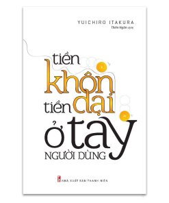 Tiền Khôn Tiền Dại Ở Tay Người Dùng