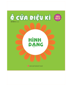 Ô CỬA KÌ DIỆU – HÌNH DẠNG