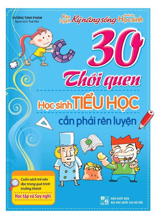 30 Thói quen học sinh tiểu học cần phải rèn luyện.