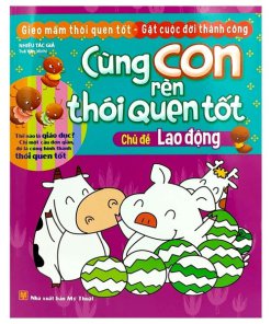 Cùng con rèn thói quen tốt