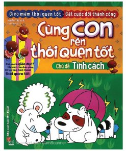 Cùng con rèn thói quen tố