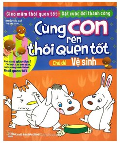 Cùng Con Rèn Thói Quen Tốt