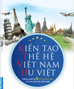 Kiến tạo thế hệ Việt nam ưu Việt