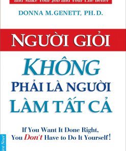 Người Giỏi Không Phải Là Người Làm Tất Cả