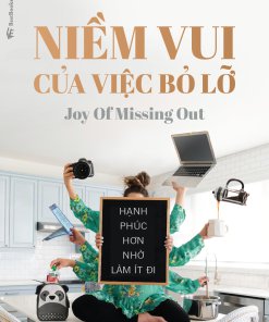 Niềm vui của việc bỏ lỡ