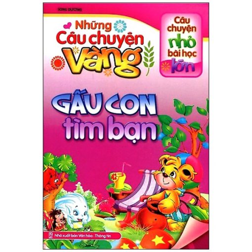 Những câu chuyện vàng – gấu con tìm bạn