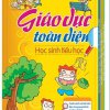 Giáo Dục Toàn Diện - Học Sinh Tiểu Học