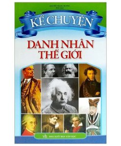 Kể chuyện danh nhân thế giới