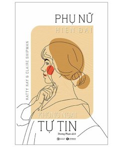 Phụ nữ hiện đại không ngại tự tin