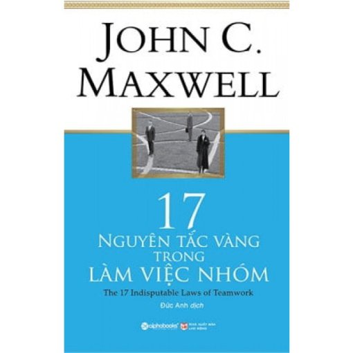 17 Nguyên Tắc Vàng Trong Làm Việc Nhóm