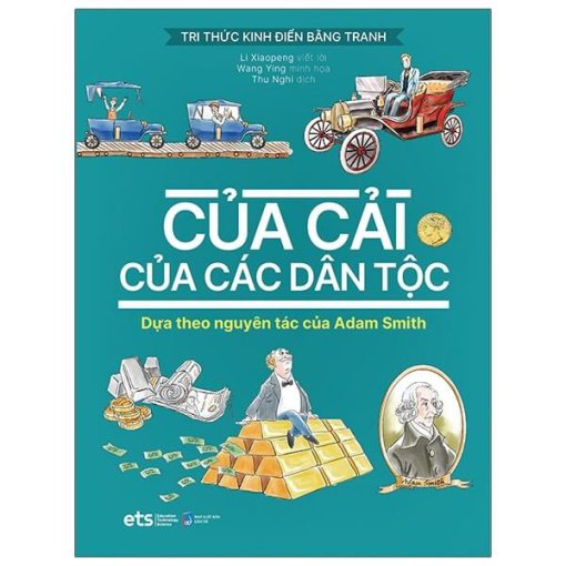 Bộ Tri Thức Kinh Điển Bằng Tranh- Của Cải Của Các Dân Tộc