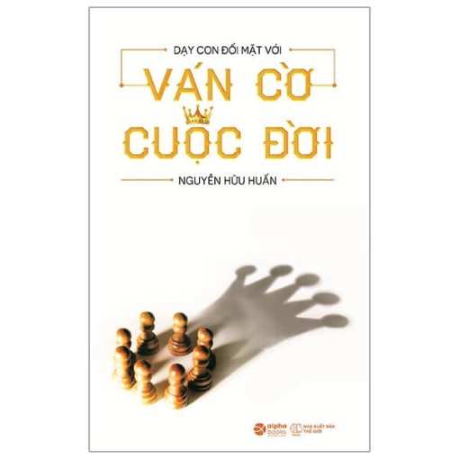 Dạy con đối mặt với ván cờ cuộc đời