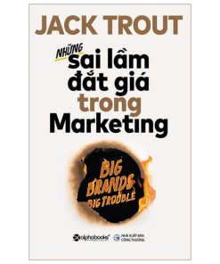 Những Sai Lầm Đắt Giá Trong Marketing