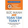 Sức Mạnh Của Toàn Tâm Toàn Ý
