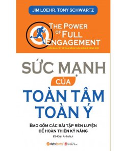 Sức Mạnh Của Toàn Tâm Toàn Ý