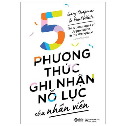 5 Phương Thức Ghi Nhận Nỗ Lực Của Nhân Viên