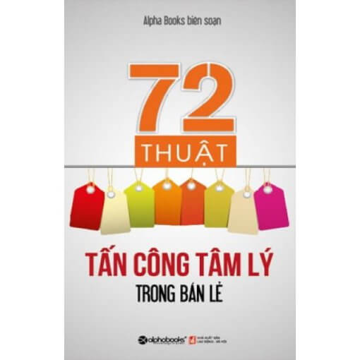 72 Thuật Tấn Công Tâm Lý Trong Bán Lẻ